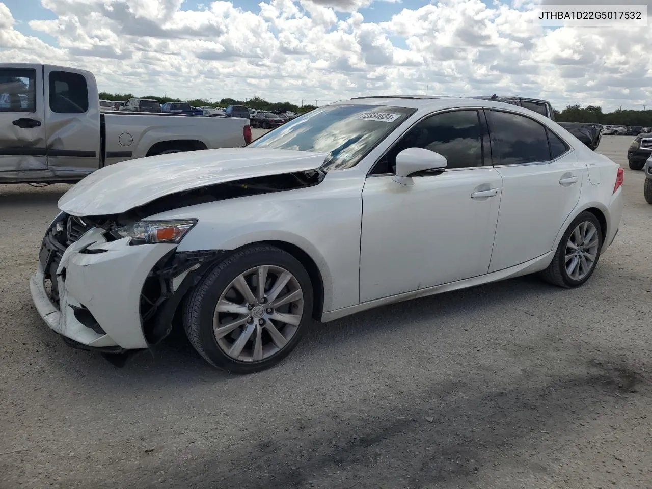 2016 Lexus Is 200T VIN: JTHBA1D22G5017532 Lot: 72334624