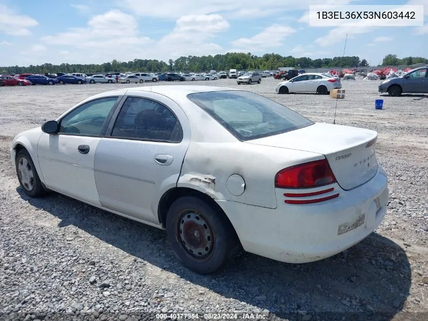 2003 Dodge Stratus Se VIN: 1B3EL36X53N603442 Lot: 40177954