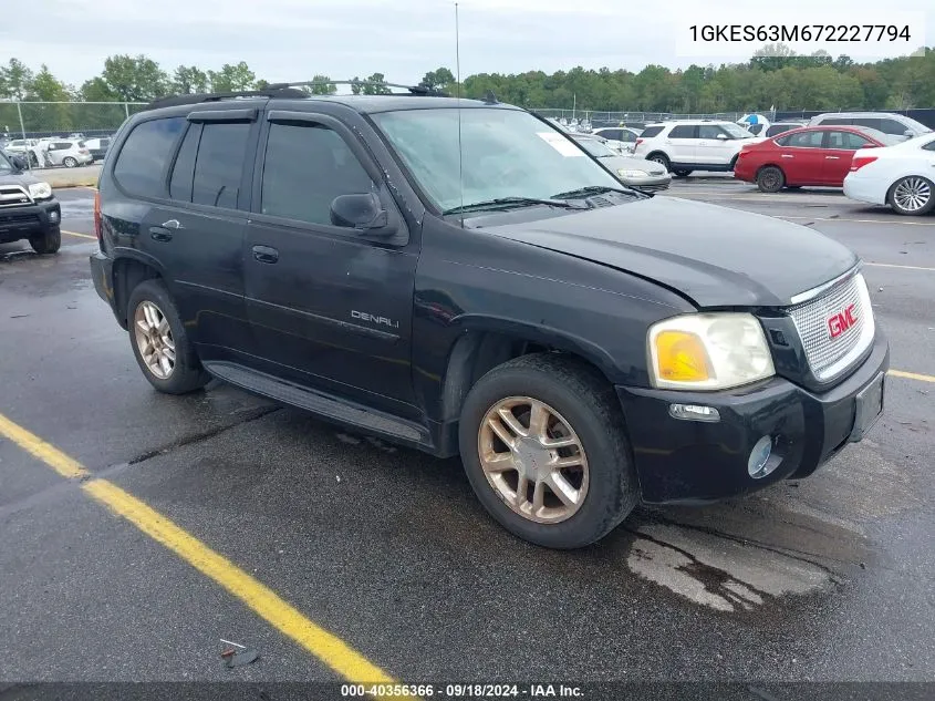 2007 GMC Envoy Denali VIN: 1GKES63M672227794 Lot: 40356366