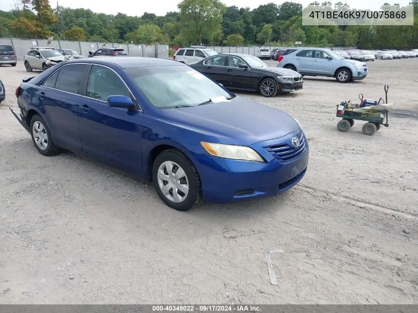 2007 Toyota Camry Le VIN: 4T1BE46K97U075868 Lot: 40349022