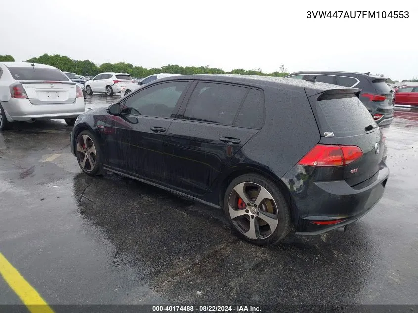 2015 Volkswagen Golf Gti 2.0T S W/Performance Package 4-Door VIN: 3VW447AU7FM104553 Lot: 40174488